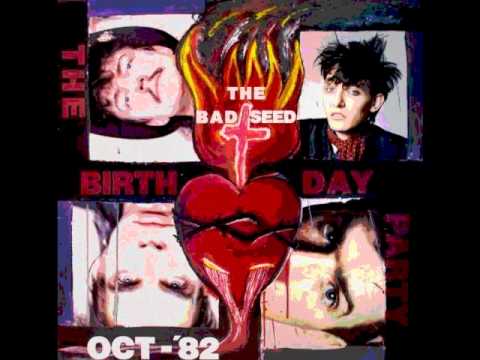 The Birthday Party - Sonny's Burning  (The Bad Seed)   1982