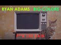Ryan Adams - F**k The Rain (Visualizer)