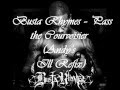 Busta Rhymes Pass The Courvoisier Andy S ILL Refix