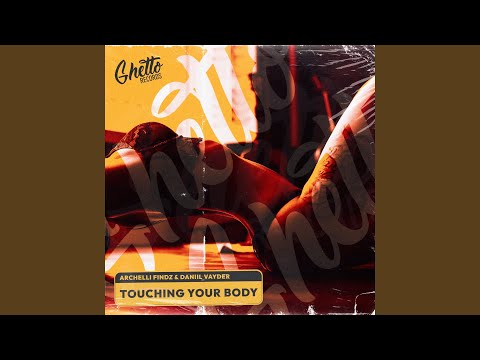 Touching Your Body