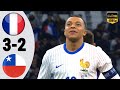 France vs Chile 3-2 | Extended Highlight and All Goals- Friendly 2024 HD