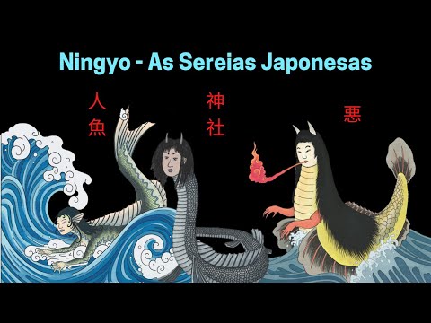 Ningyo (人魚) - As Sereias Japonesas - Yōkai#8