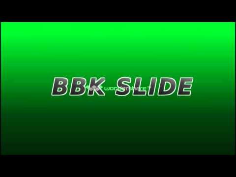 BBK SLIDE