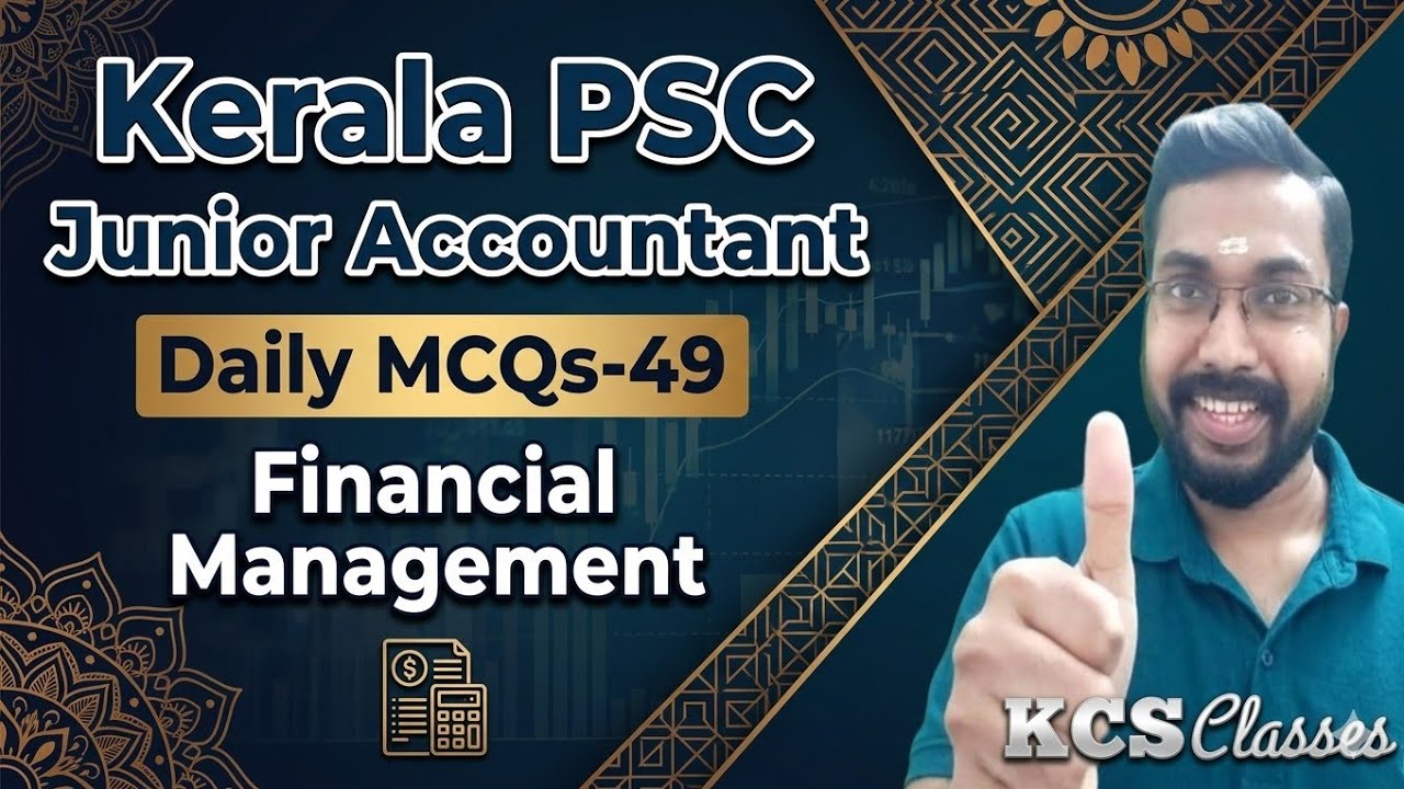 Kerala PSC Junior Accountant 🔥|Daily MCQs-49|Financial Management|#kcsclasses 