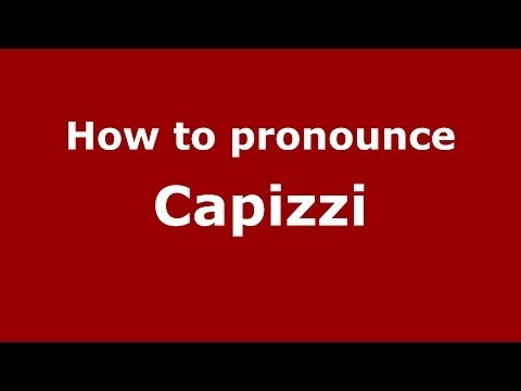 How to pronounce Capizzi (Italian/Italy) - PronounceNames.com