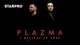 Plazma - I Believe In Love