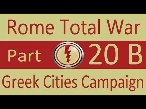 Greek Cities: Rome Total War (VH/VH) Part 20 B. Fight to the Death!