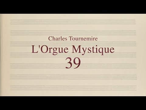 Charles Tournemire, L’Orgue Mystique, No. 39 - Dominica XIII post Pentecosten