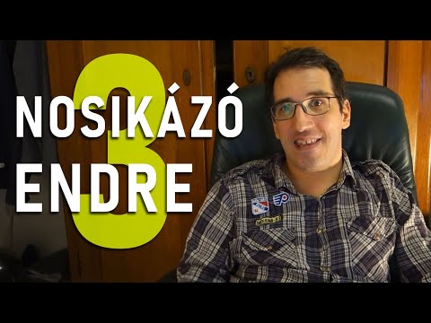 NOSIKÁZÓ ENDRE - 3.rész