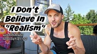 Realists Are Pessimists In Sheep Clothing- Motivational Monday: Ep. 06