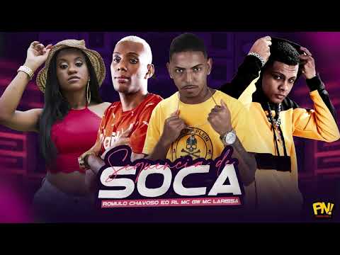 É O RL - ROMULO CHAVOSO - REMIX - MC LARISSA - MC GW - SEQUÊNCIA DE SOCA