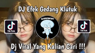 Download lagu DJ EFEK GEDANG KLUTUK VIRAL TIK TOK TERBARU 2024 ! mp3