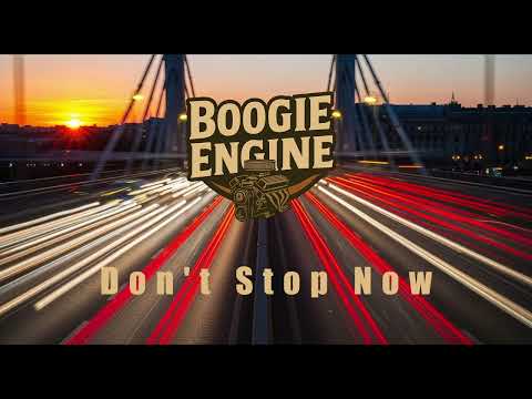 Boogie Engine - Don't Stop Now - Full Album