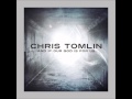 Chris Tomlin - No Chains On Me