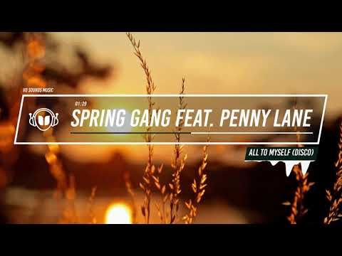 spring gang feat. Penny Lane - All to Myself