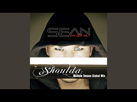 Shoulda (William Umana Global Mix)