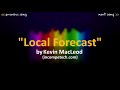 Kevin MacLeod Local Forecast 10 Hours