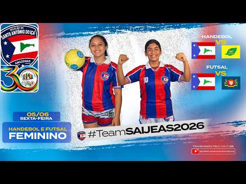 2° Dia de Jogos - SANTO ANTÔNIO DO IÇÁ X ATALAIA -HANDEBOL FEMININO  - TRANSMISSÃO AO VIVO JEAS 2026