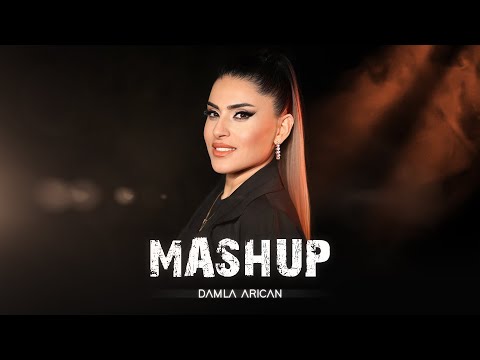 DAMLA ARICAN  MASHUP  2021
