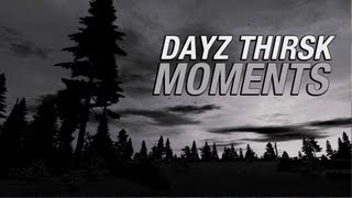 DayZ - Thirsk Moments
