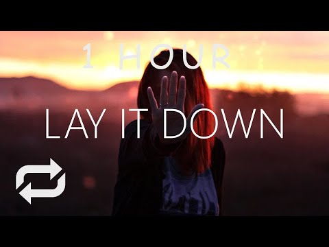 [1 HOUR] ILLENIUM & Krewella & SLANDER - Lay It Down (Lyrics)