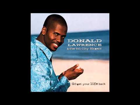 Can I Lay in Your Arms - Donald Lawrence & the Tri-City Singers
