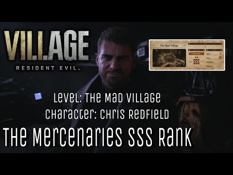 Resident Evil Village - The Mercenaries  - The Mad Village - Chris Redfield  - Triple S Rank