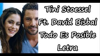 Tini Stoessel ft. David Bisbal - Todo Es Posible Letra