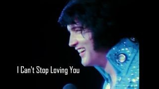 ELVIS PRESLEY - I Can&#39;t Stop Loving You  (1972) 4K