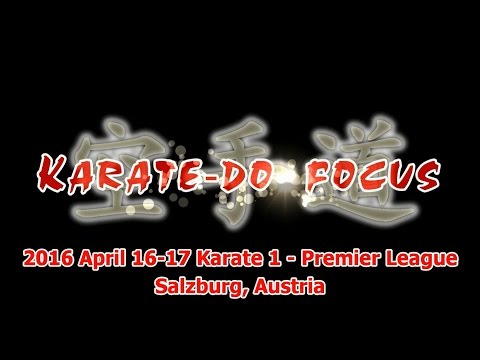 2016, 16th Week: COMPETITION - Karate1 Premier League, Salzburg, 2016