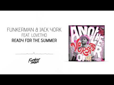Funkerman & Jack York feat. Lovetho - Ready for the Summer
