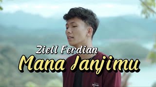 Download lagu Ziell Ferdian - Mana Janjimu (Lirik Lagu Original) Terbaru Galau mp3 Download lagu Ziell Ferdian - Mana Janjimu (Lirik Lagu Original) Terbaru Galau mp3