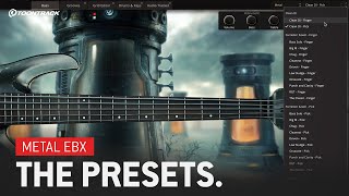 Metal EBX  The Presets