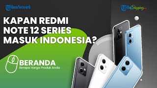 Penampakan Elegan Redmi Note 12 yang Siap Masuk ke Indonesia, Ini Spek Terbarunya
