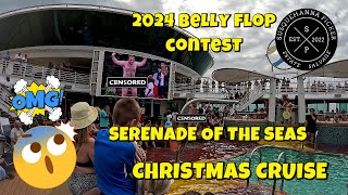 HE WAS WEARING WHAT ? ROYAL CARIBBEAN SERENADE OF THE SEAS CHRISTMAS CRUISE BELLYFLOP CONTEST !!