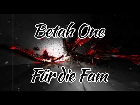 Betah One - Für die Fam (prod. Kxxx)