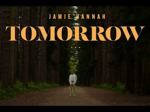 Tomorrow | Jamie Hannah
