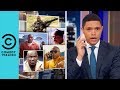 Even Famous Black People Are Being Racially Profiled | The Daily Show With Trevor Noah
