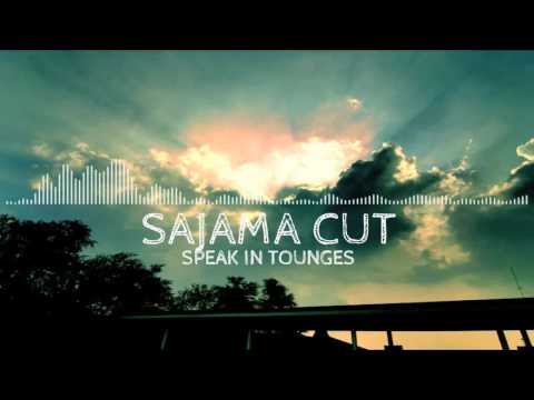 Sajama Cut - Speak in Tongues