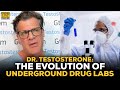 Dr. Testosterone: How Underground Labs Evolved Bodybuilding Drugs... And Made Them More Dangerous