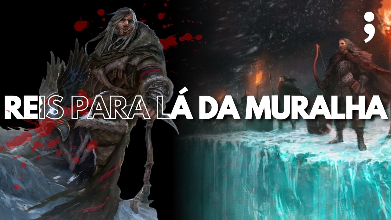 TODOS OS REIS PARA LÁ DA MURALHA em Game of Thrones!