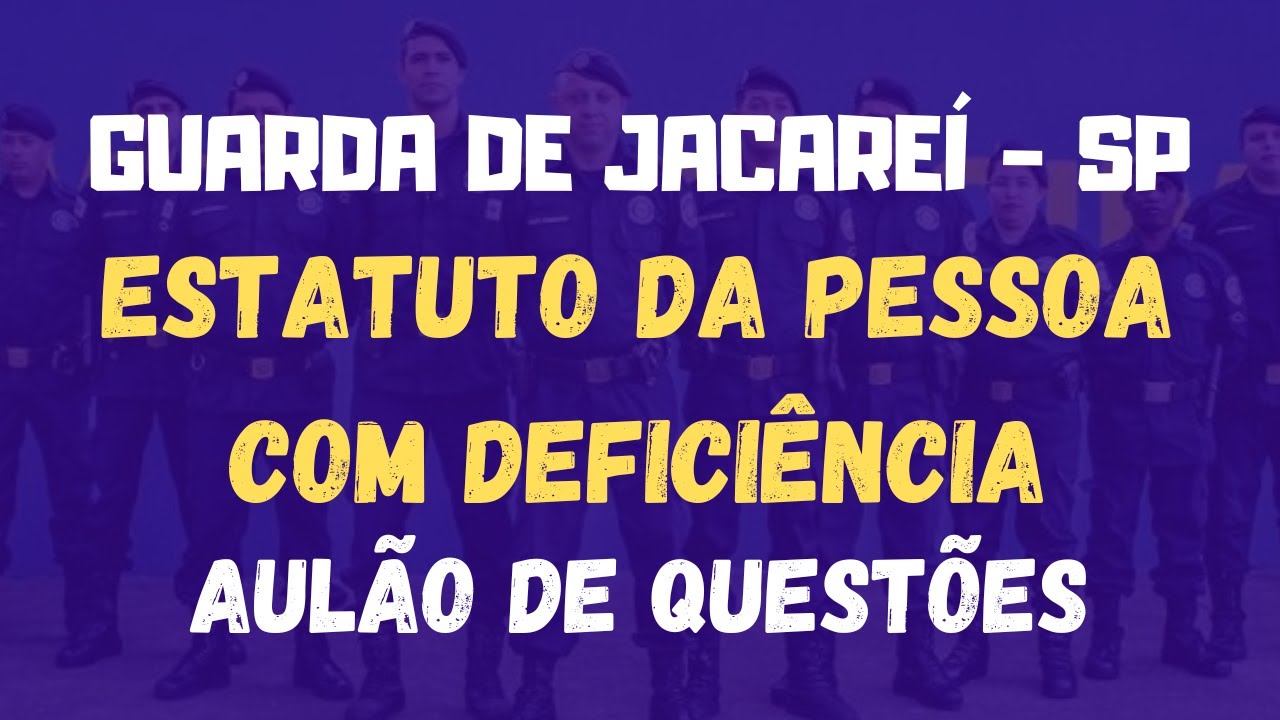 Questões Estatuto da Pessoa com Deficiência Guarda Municipal de Jacareí - SP