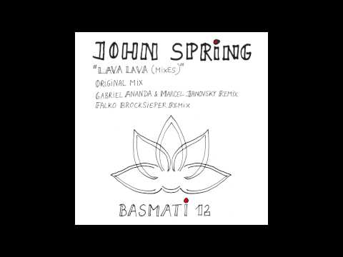 John Spring - Lava Lava (Gabriel Ananda & Marcel Janovsky Remix) | Basmati#12