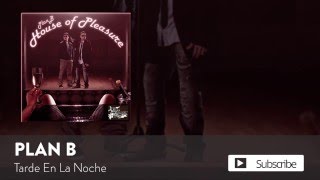 Plan B - Tarde En La Noche  [Official Audio]