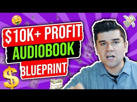 $10,000+ Profit In 1 Month! Learn How To Self Publish Audiobooks on Audible! 100% Self Publishing!