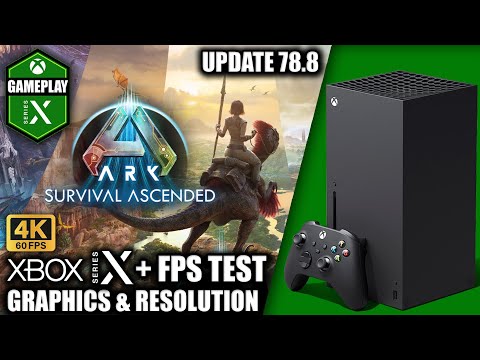 Ark Survival Ascended: Update 78.8 - Xbox Series X Gameplay + FPS Test