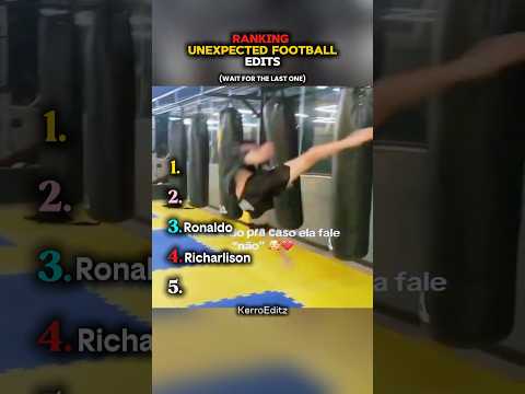 Ranking Unexpected Football Edits 🥶