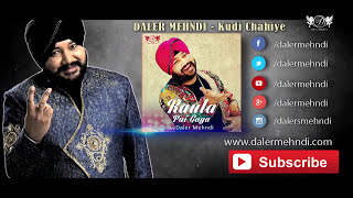 Kudi Chahiye Full Audio Song | Raula Pai Gaya | Daler Mehndi | DRecords