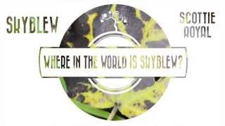 SkyBlew - Where In The World Is SkyBlew? (Prod. Scottie Royal)