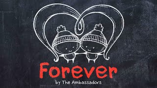 The Ambassadors - FOREVER || Animated Lyric Video by Ella Banana